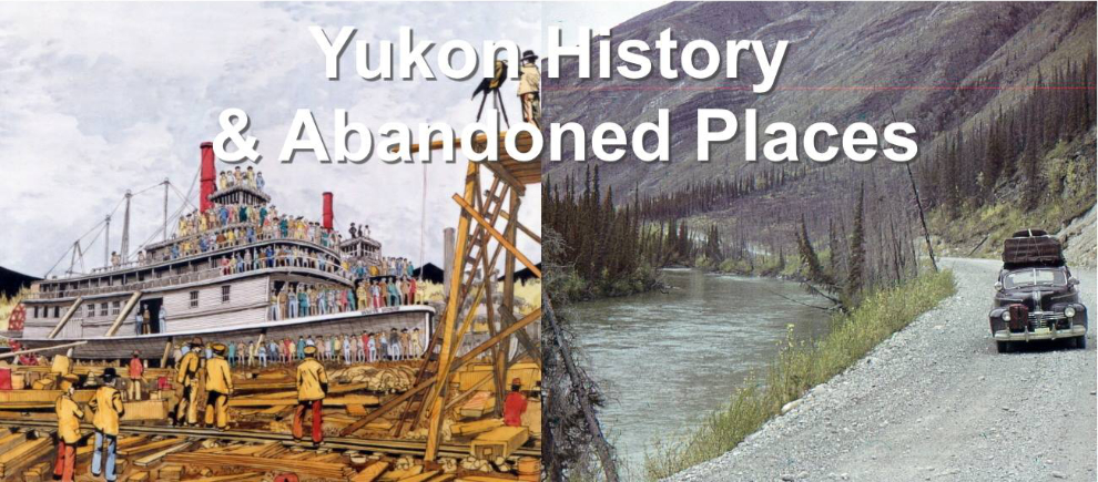 Yukon History & Abandoned Places group