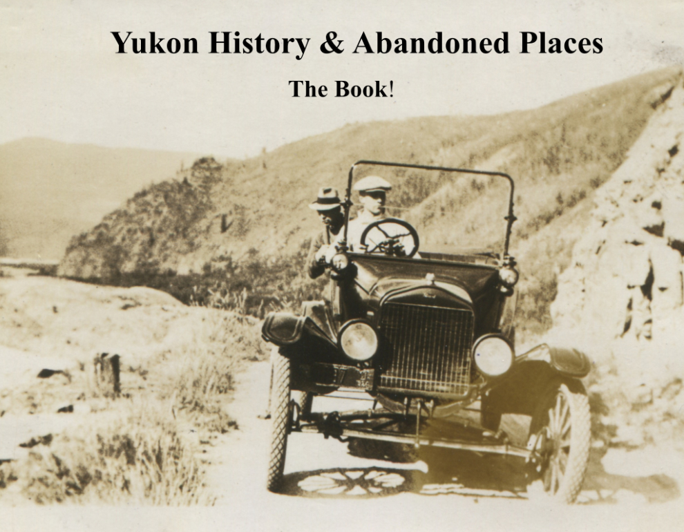 Yukon History & Abandoned Places: The Book