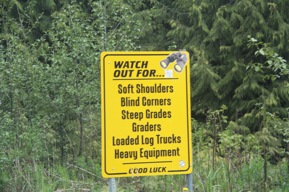 Watch out for soft shoulders, blind corners, steep grades, graders, loaded log trucks, heavy equipment. Good Luck.
